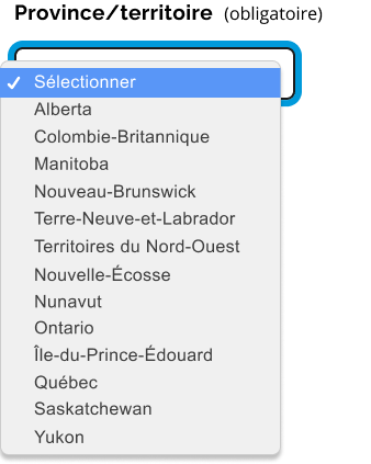 Exemple de liste déroulante développée sur laquelle figure les provinces et territoires canadiens sous « Sélectionner la province/le territoire ». Sélectionner est l’option par défaut.